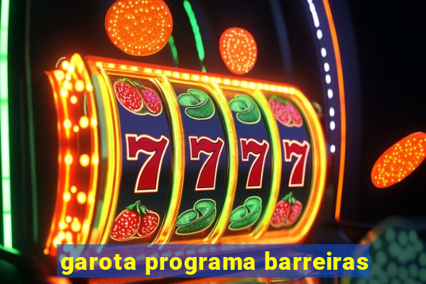 garota programa barreiras